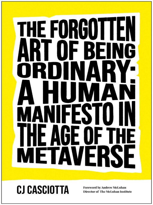 Title details for The Forgotten Art of Being Ordinary by CJ Casciotta - Available